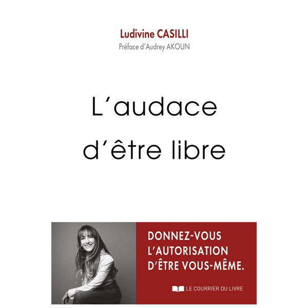 L'audace d'être libre