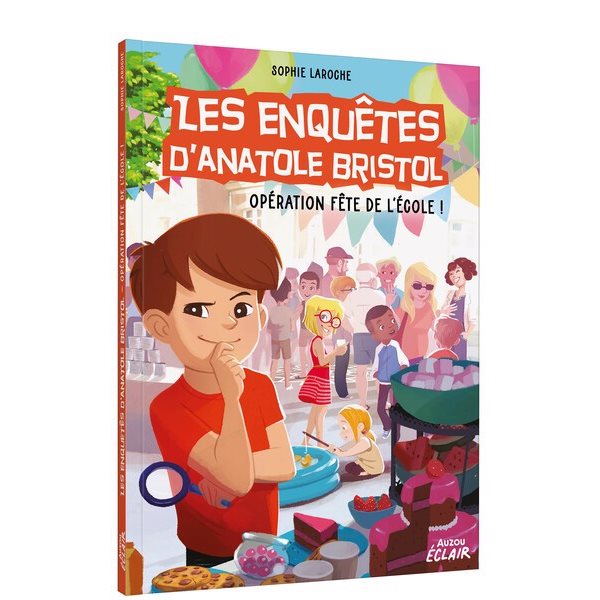 Opération fête de l'école !, Les enquêtes d'Anatole Bristol