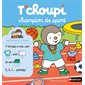 T'choupi champion de sport, T'choupi, une histoire à deux voix