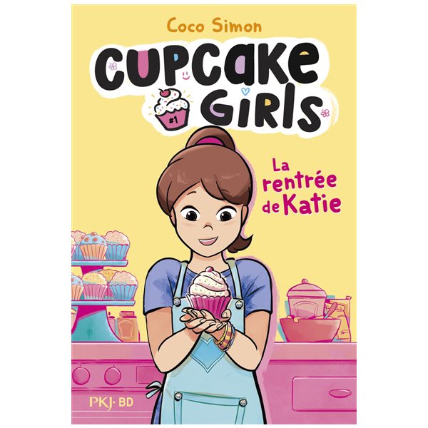 La rentrée de Katie, Tome 1, Cupcake girls