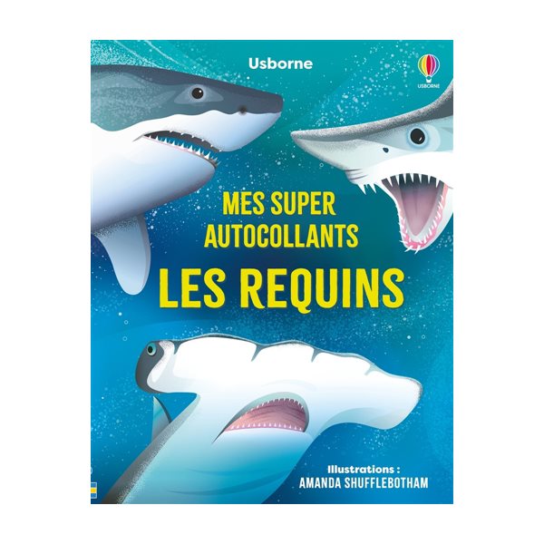 Les requins : Mes super autocollants : Dès 5 ans