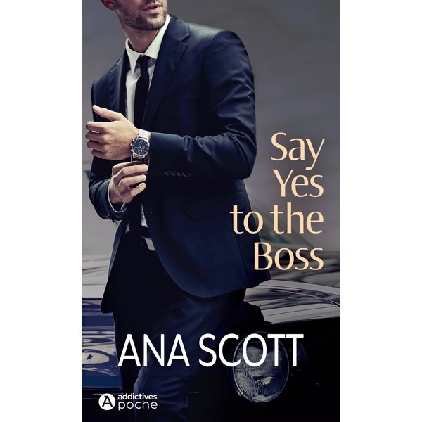 Say yes to the boss, Addictives poche