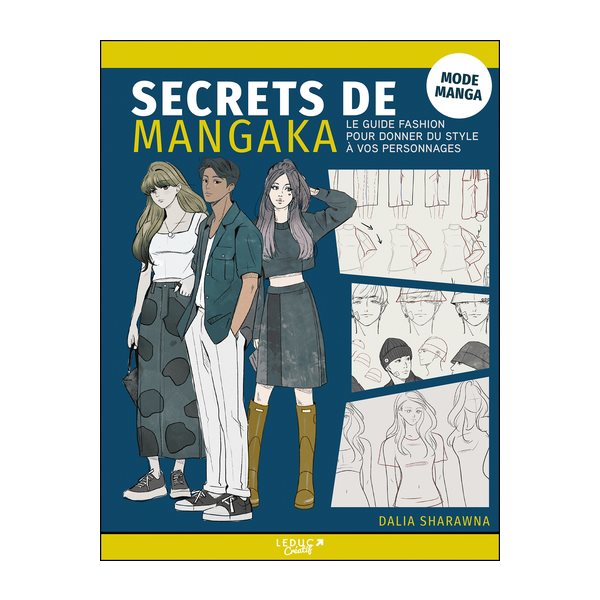 Mode manga : le guide fashion pour donner du style à vos personnages, Secrets de mangaka