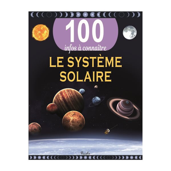 Le Système solaire, 100 infos à connaître