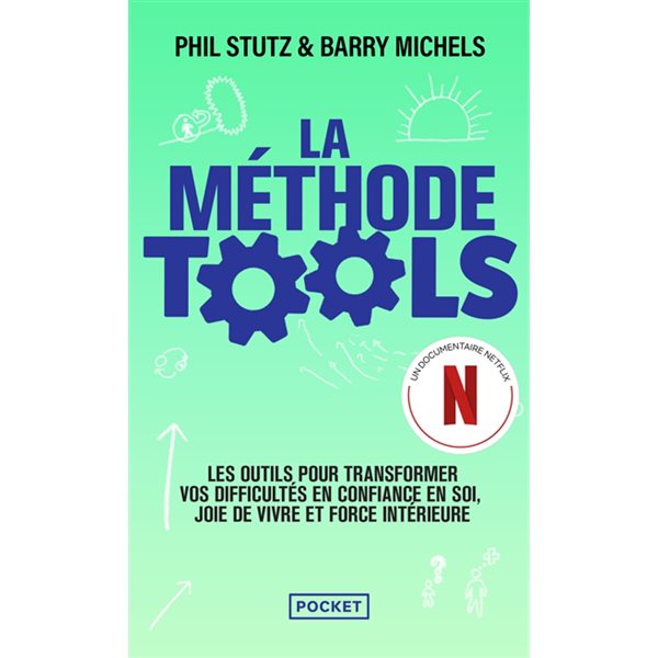 La méthode Tools : les outils pour transformer vos difficultés en confiance en soi, joie de vivre et force intérieure, Pocket. Evolution