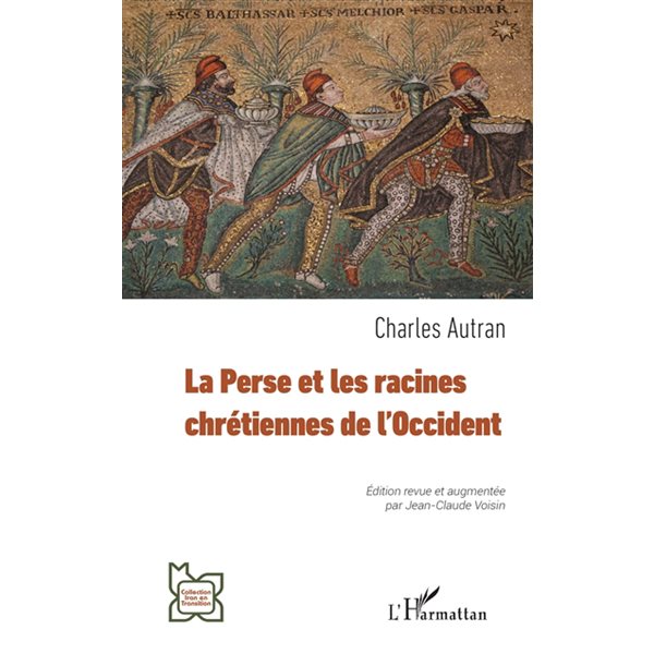 La Perse et les racines chrétiennes de l'Occident, L'Iran en transition