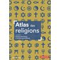 Atlas des religions : passions identitaires et enjeux géopolitiques, Atlas-monde