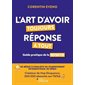 L'art d'avoir toujours réponse à tout : guide pratique de la repartie