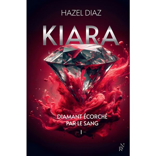 Kiara, diamant écorché par le sang, Tome 1