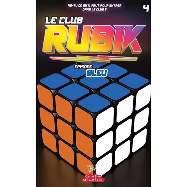 Épisode bleu, Tome 4, Le Club RUBIK