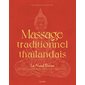 Massage traditionnel thaïlandais : le nuad boran : pratique ancestrale de bien-être pour le corps et l'esprit