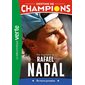 Une biographie de Rafael Nadal : en terre promise, Tome 11, Destins de champions