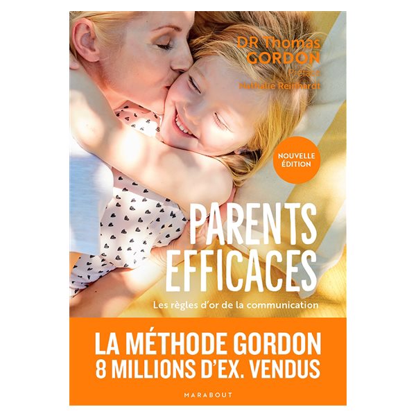 Parents efficaces : les règles d'or de la communication, Poche Marabout. Enfant, 3102