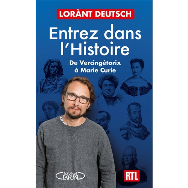 Entrez dans l'histoire, Vol. 3. De Vercingétorix à Marie Curie