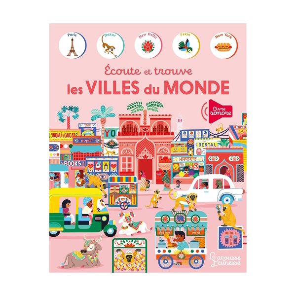 Ecoute et trouve les villes du monde, Larousse jeunesse