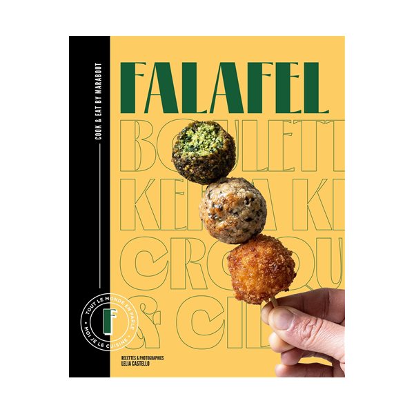 Falafel : tout le monde en parle, moi je le cuisine