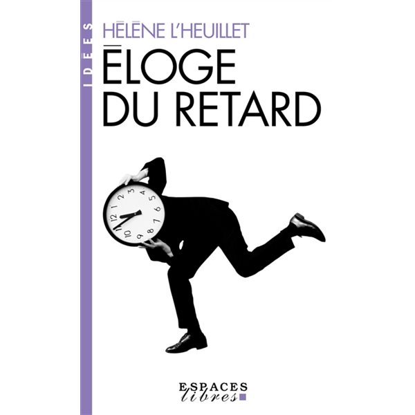 Eloge du retard : où le temps est-il passé ?, Espaces libres. Idées