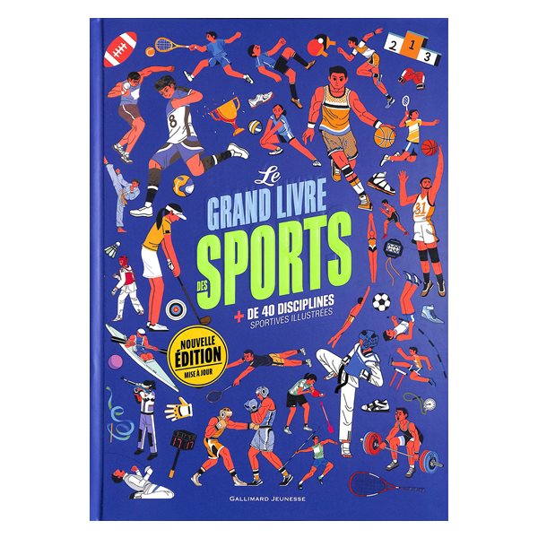 Le grand livre des sports : + de 40 disciplines sportives illustrées