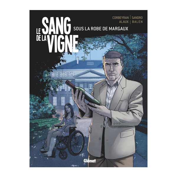 Le sang de la vigne, Vol. 3. Sous la robe de Margaux, Le sang de la vigne, 3