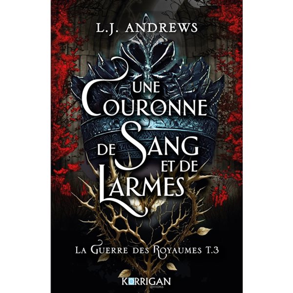 Une couronne de sang et de larmes, Tome 3, La guerre des royaumes