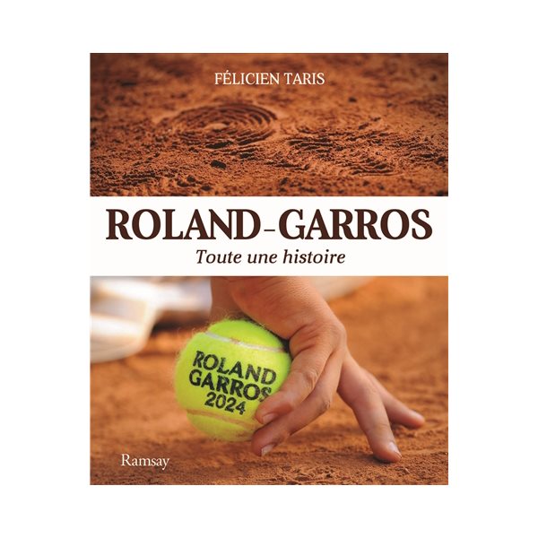 Roland-Garros : toute une histoire, Toute une histoire