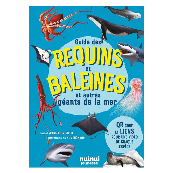 Guide des requins et baleines : et autres géants de la mer