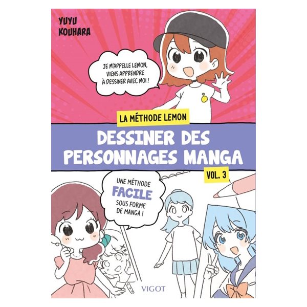 Dessiner des personnages manga, Tome 3, La méthode Lemonchan