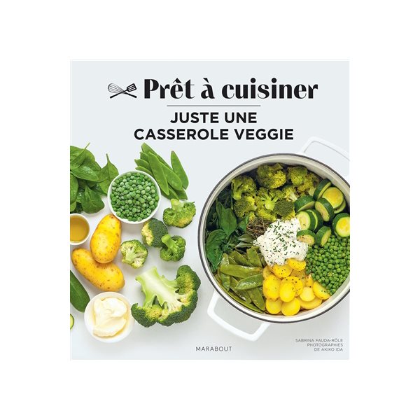 Juste une casserole veggie, Prêt à cuisiner