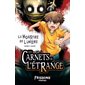 Le monstre de lumière, Tome 1, Les carnets de l'étrange