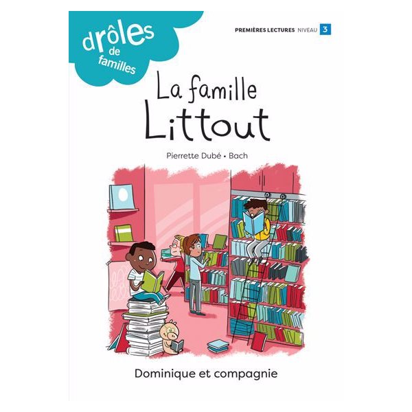 La famille Littout : Niveau de lecture 3, Drôles de familles!