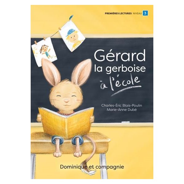 Gérard la gerboise à l’école : Niveau de lecture 4, Une histoire à la fois