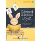 Gérard la gerboise à l’école : Niveau de lecture 4, Une histoire à la fois