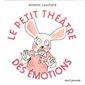 Le petit théâtre des émotions