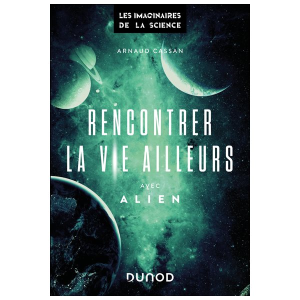 Rencontrer la vie ailleurs avec Alien