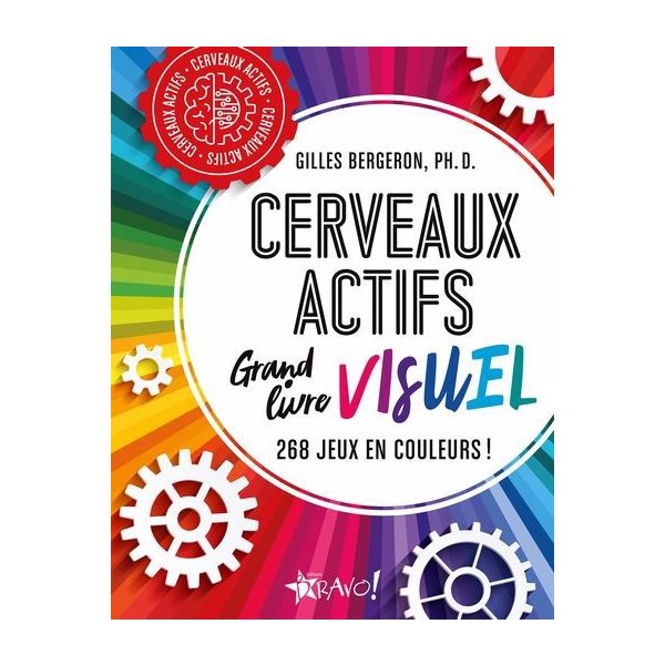 Cerveaux actifs - Le grand livre visuel : 268 jeux en couleurs !