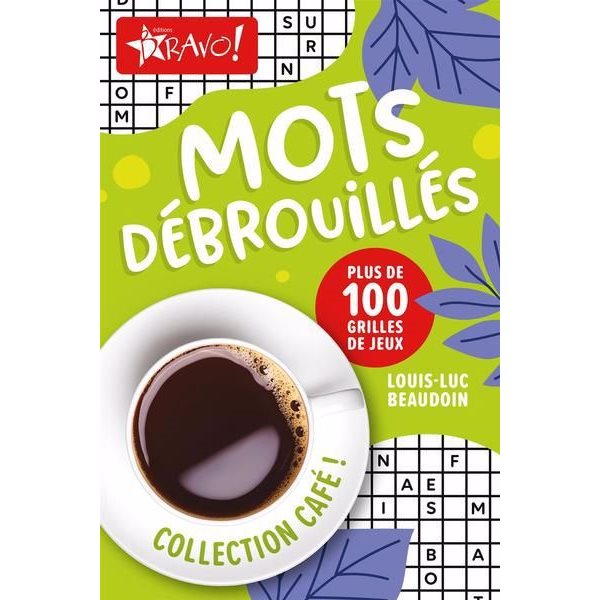 Café! - Mots débrouillés : Plus de 100 grilles de jeux