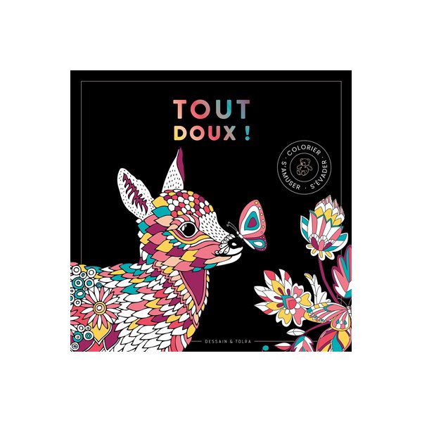 Tout doux ! : colorier, s'amuser, s'évader