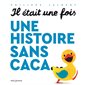 Il était une fois une histoire sans caca...