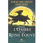 Dans l'ombre de la reine louve, Tome 1