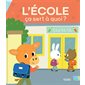 L'école, ça sert à quoi ?, Ça sert à quoi ?