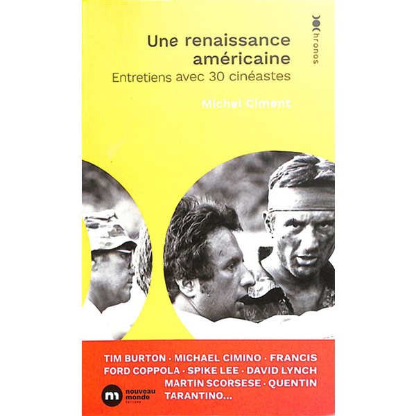 Une renaissance américaine : entretiens avec 30 cinéastes : Tim Burton, Michael Cimino, Francis Ford Coppola, Spike Lee, David Lynch, Martin Scorsese, Quentin Tarantino..., Chronos