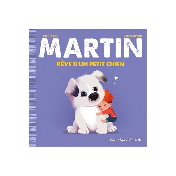 Martin rêve d'un petit chien, Tome 13, Martin