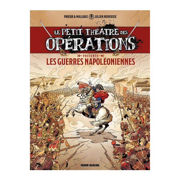 Les guerres napoléoniennes, Tome 1, Le petit théâtre des opérations présente