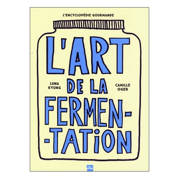 L'art de la fermentation