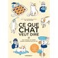 Ce que chat veut dire : pour entretenir une relation durable et équilibrée avec son chat