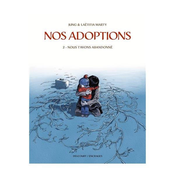 Nous t'avons abandonné, Tome 2, Nos adoptions