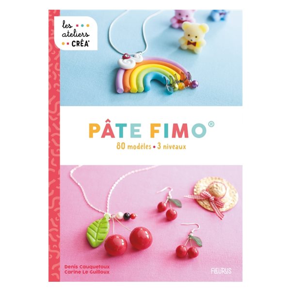 Pâte Fimo : 80 modèles, 3 niveaux