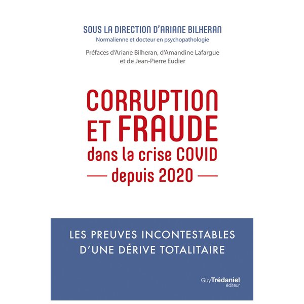 Corruption et fraude dans la crise Covid, depuis 2020 : les preuves incontestables d'une dérive totalitaire