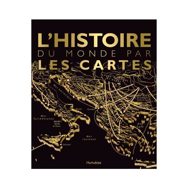 L'Histoire du monde par les cartes