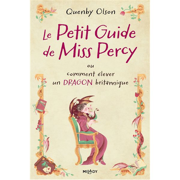 Le petit guide de Miss Percy ou Comment élever un dragon britannique, Tome 1, Miss Percy